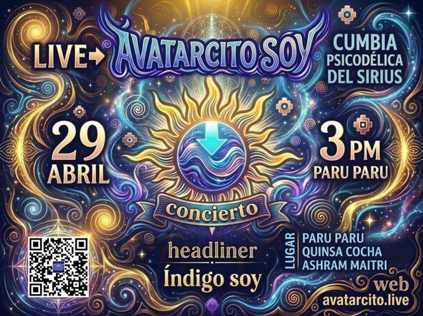 afiche: «LIVE AVATARCITO SOY · CUMBIA PSICODÉLICA DEL SIRIUS · 29 ABRIL · 3 PM PARU PARU ·